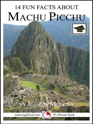 cover image of 14 Fun Facts About Machu Picchu